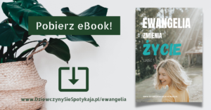 ewangelia zmienia życie