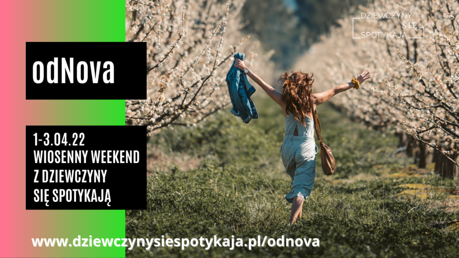 odNova – wiosenny weekend z Dziewczyny Się Spotykają