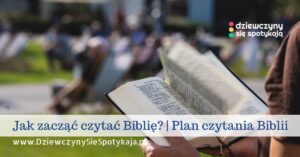 Jak zacząć czytać Biblię?