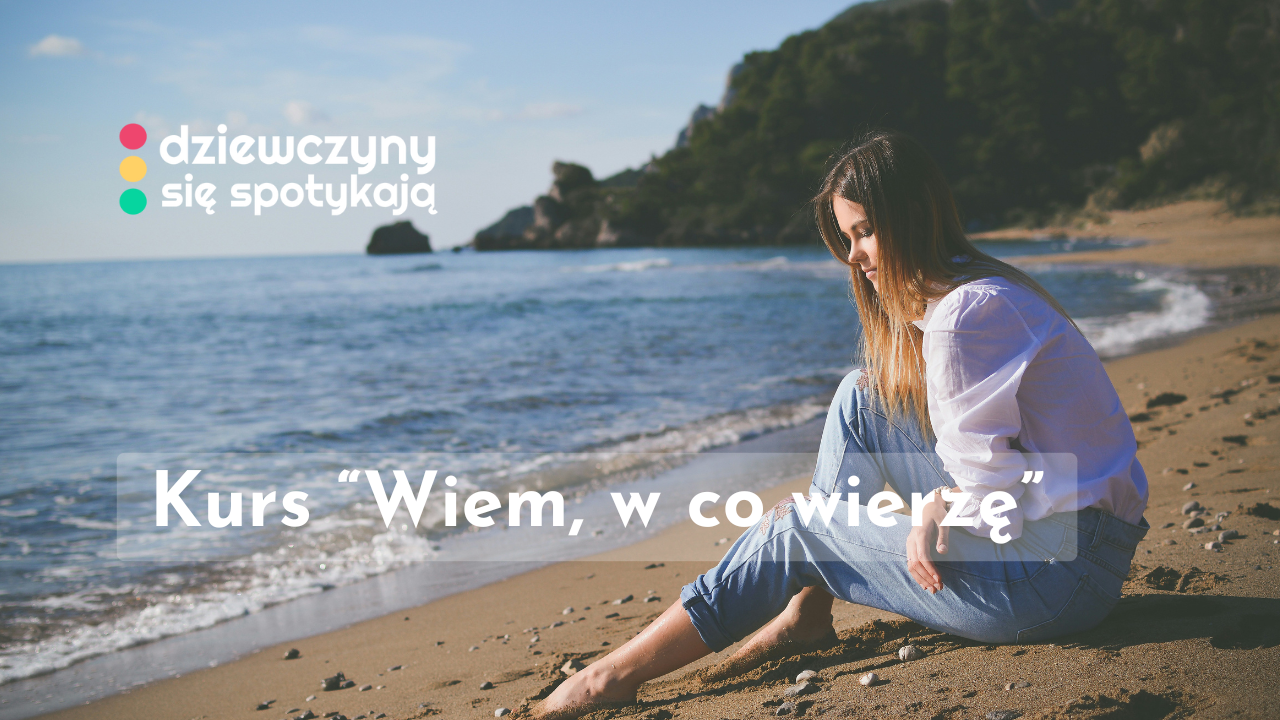 Kurs, wiem, w co wierzę