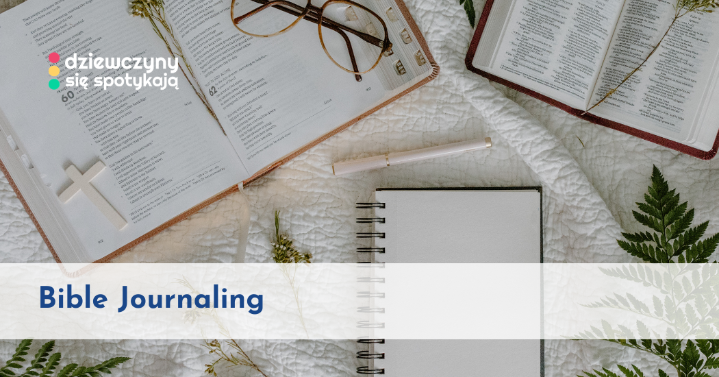 bible journaling Dziewczyny Sie spotykaja
